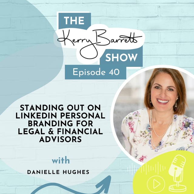 Episode 40: Standing Out on LinkedIn Personal Branding for Legal & Financial Advisors image