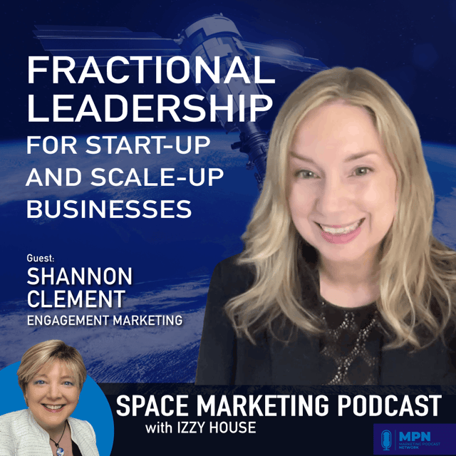Space Marketing Podcast - Shannon Clement - Fractional CMO Leadership image