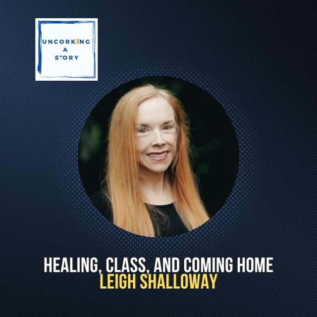 Healing, Class, and Coming Home with Leigh Shalloway image