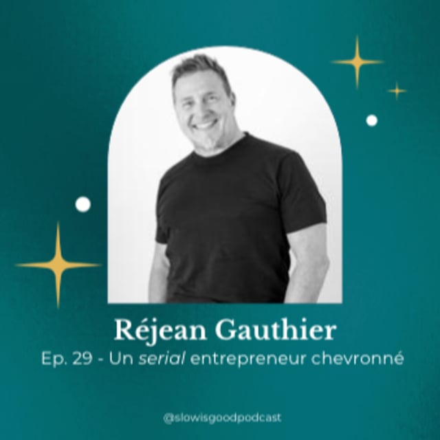 Episode 29 - Réjean Gauthier - Un serial entrepreneur chevronné image