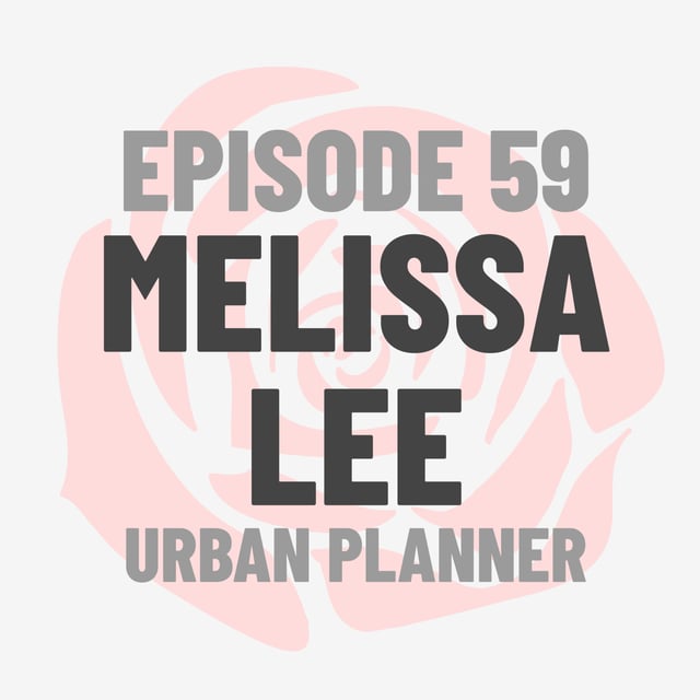 Episode 59: Urban Planner Melissa Lee image