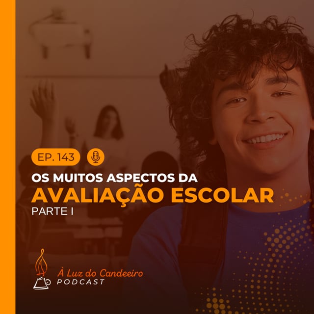 #143 - Os muitos aspectos da avaliação escolar | Parte 1 image