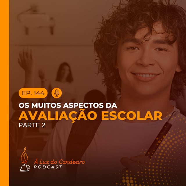 #144 - Os muitos aspectos da avaliação escolar | Parte 2 image