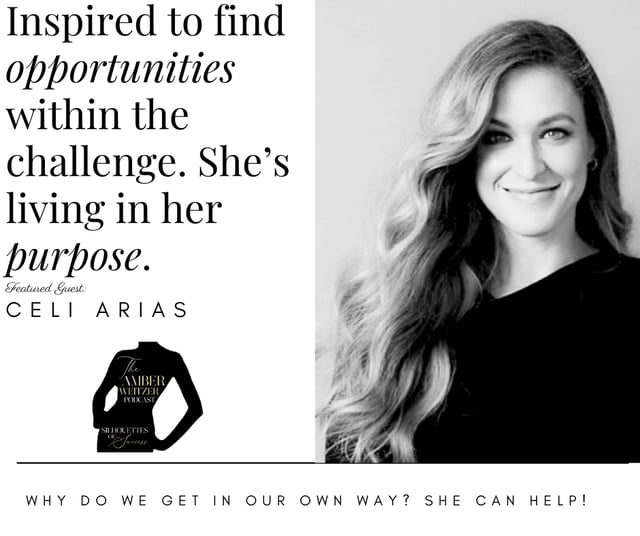 THE AMBER WEITZER PODCAST | SILHOUETTES OF SUCCESS | CELI ARIAS | EPISODE 136 image