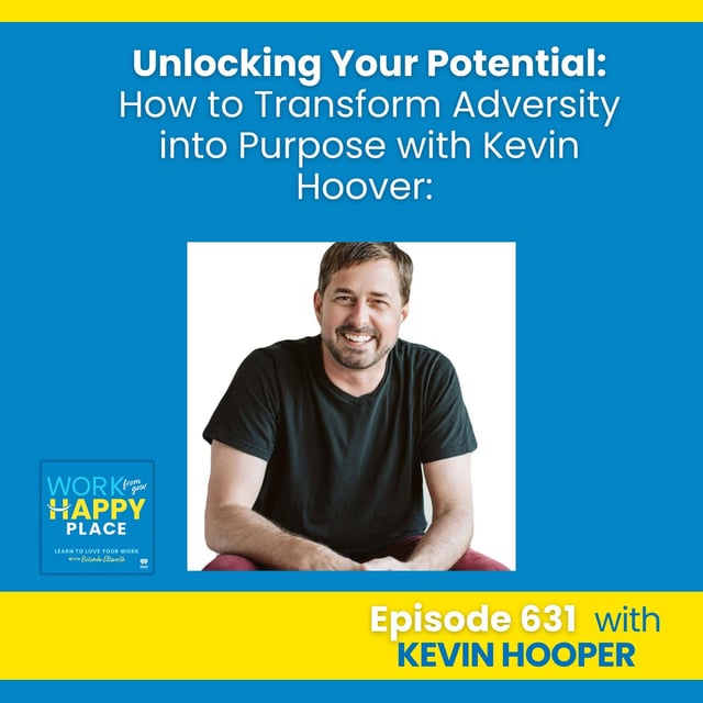 Unlocking Your Potential: How to Transform Adversity into Purpose with Kevin Hoover image