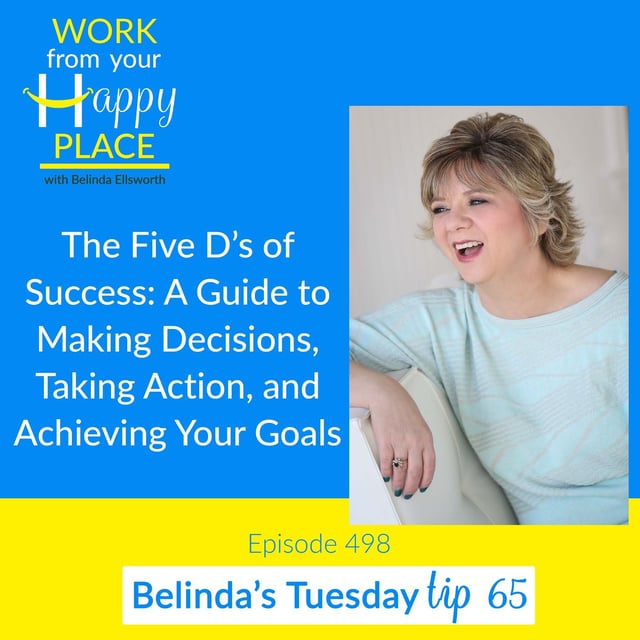 The Five D’s of Success A Guide to Making Decisions, Taking Action
