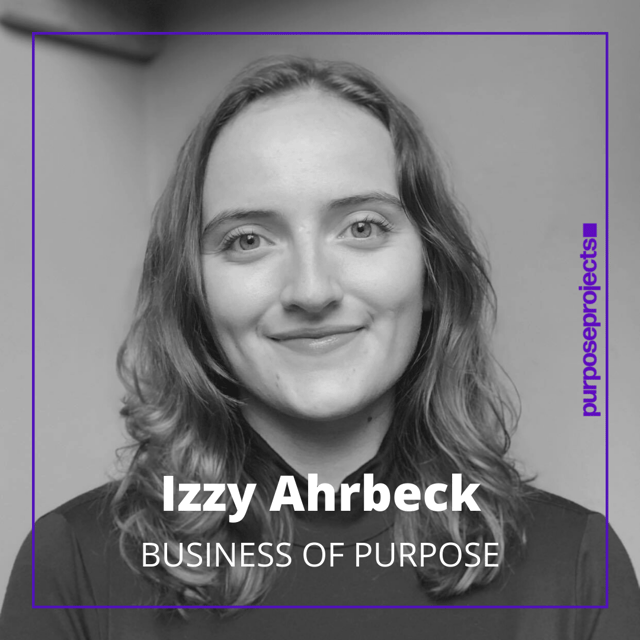#27: Izzy Ahrbeck of Business of Purpose | How can a purpose-minded community drive the sustainable transformation? image