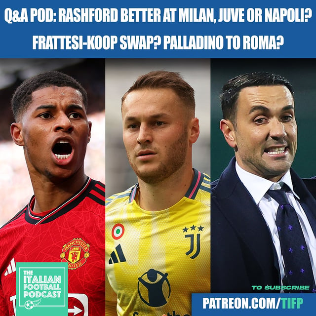 Marcus Rashford To AC Milan, Juventus Or Napoli: What Is The Best Fit? (Clip From Q & A Pod) image