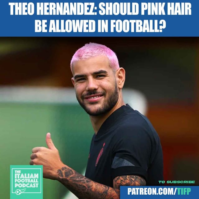 AC Milan Star Theo Hernandez: Should Pink Hair Be Allowed In Football? image