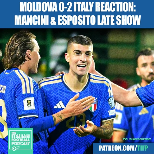 Moldova 0-2 Italy REACTION: Gianluca Mancini & Francesco Pio Esposito Save AWFUL Azzurri image