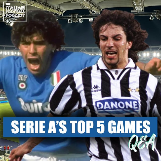 Serie A’s 5 Greatest Games Of All Time | Gazza’s BURP | Lazio Crisis & Much More image