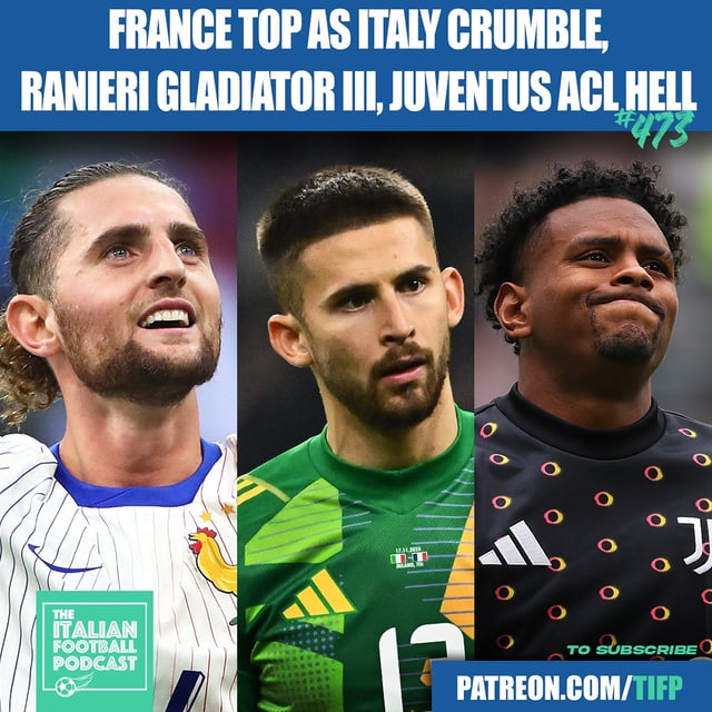 France Top As Italy Crumble, Ranieri Gladiator III, Juventus ACL Hell & Much More (Ep. 473) image