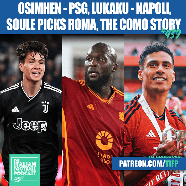 Victor Osimhen To PSG, Romelu Lukaku Close To Napoli, Matias Soule Picks Roma, The Como 1907 Story & More (Ep. 439) image