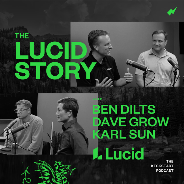 The Lucid Story | Building a Category-Defining SaaS Company with Ben Dilts, Karl Sun, & Dave Grow image
