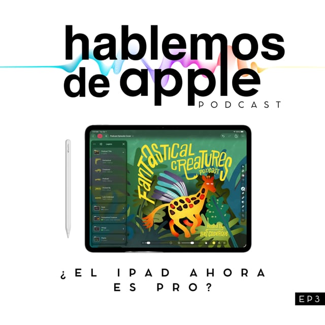 EP3T7 - ¿Ahora el iPad es Pro? image