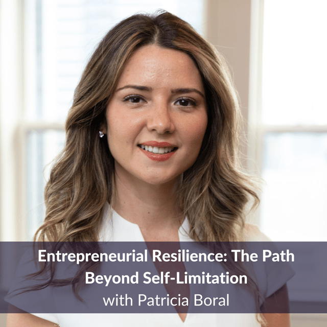 Entrepreneurial Resilience: The Path Beyond Self-Limitation | Ep. 165 image