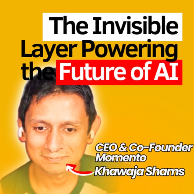 The Invisible Layer Powering the AI Infrastructure | Co-Founder and CEO of Momento | Khawaja Shams image