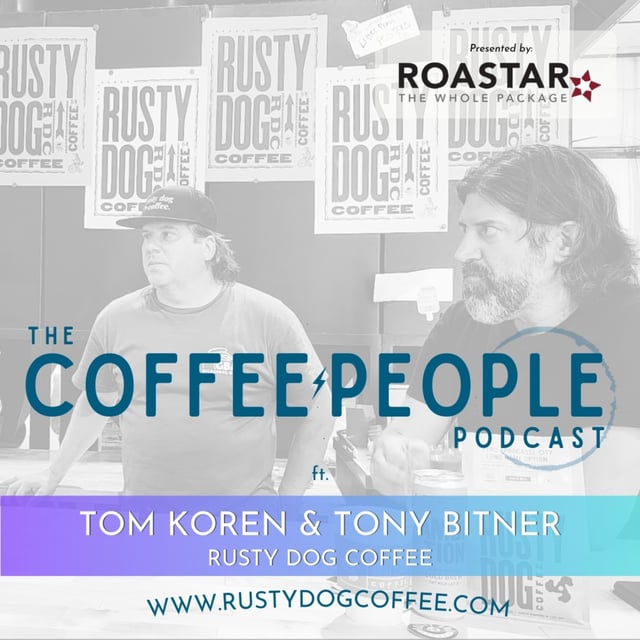 Tom Koren and Tony Bitner of Rusty Dog Coffee Join The Coffee People Podcast. (Bonus Episode) image