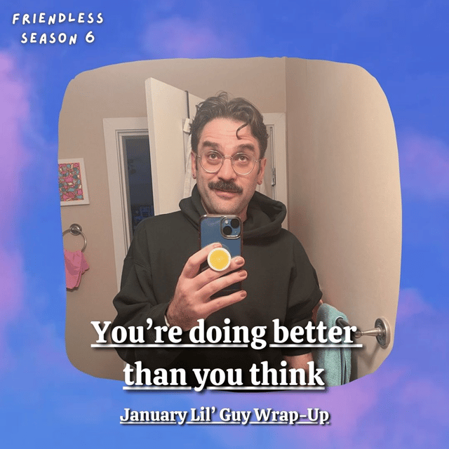 You're Doing Better Than You Think (January Lil' Guy)  image