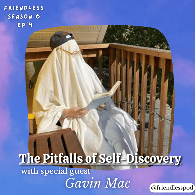 The pitfalls of self-discovery (with special guest Gavin Mac) image