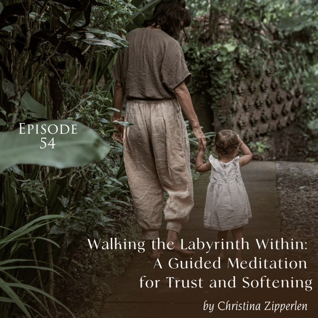 54: Walking the Labyrinth Within: A Guided Meditation for Trust and Softening image