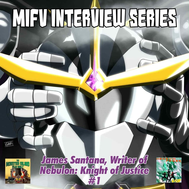 MIFV Interview Series - James Santana, Writer of Nebulon: Knight of Justice #1 (NOW ON KICKSTARTER!) image