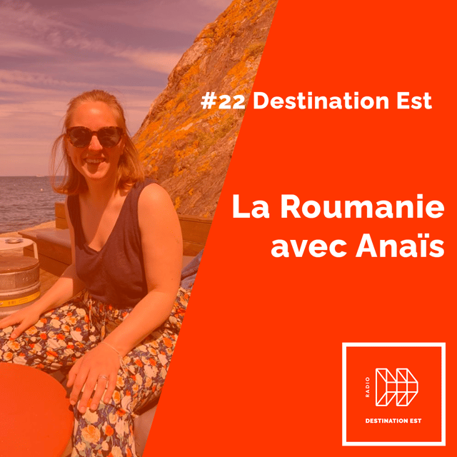 🇷🇴 #22 Destination Est - La Roumanie avec Anaïs image