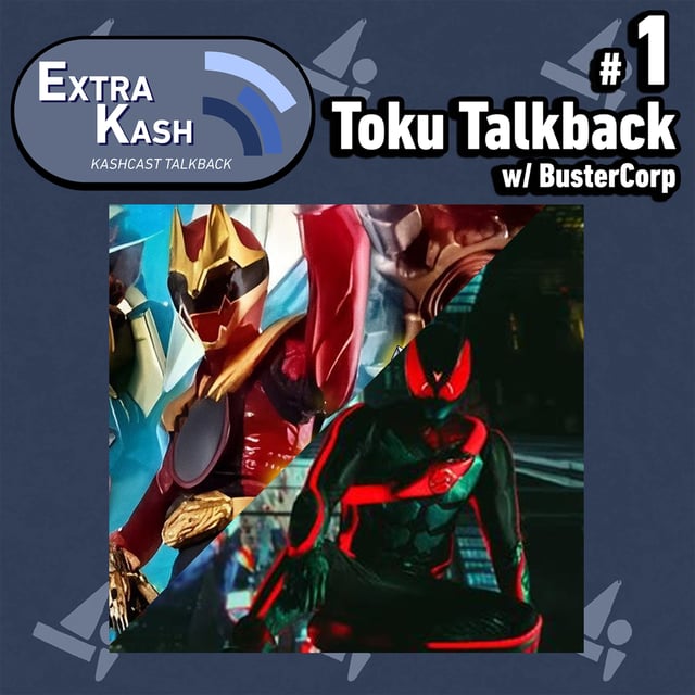 Extra Kash #1 - Toku Talkback with BusterCorp image