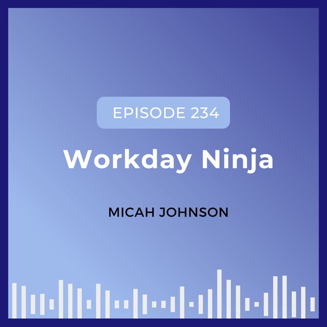 Workday Ninja with Micah Johnson image