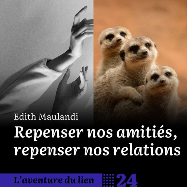 24. Repenser nos amitiés, repenser nos relations - Edith Maulandi image