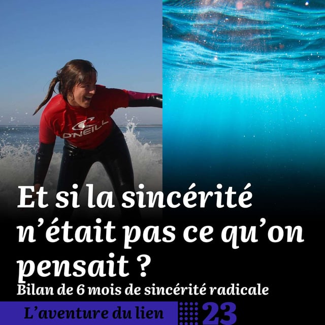 23. Et si la sincérité n'était pas ce qu'on pensait ? Bilan de 6 mois de sincérité radicale image