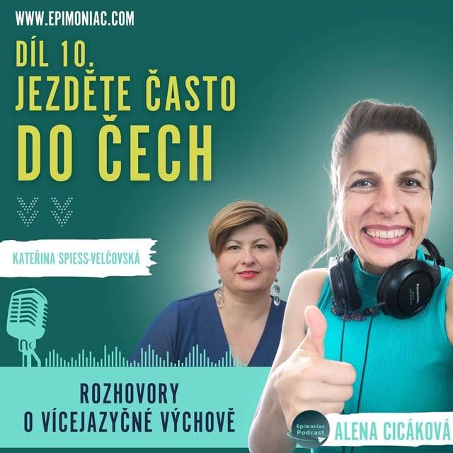 Epimoniac a vícejazyčná výchova - Díl 10 - Jezděte často do Čech image