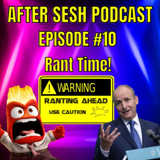 Episode #10 - Rant Time! image