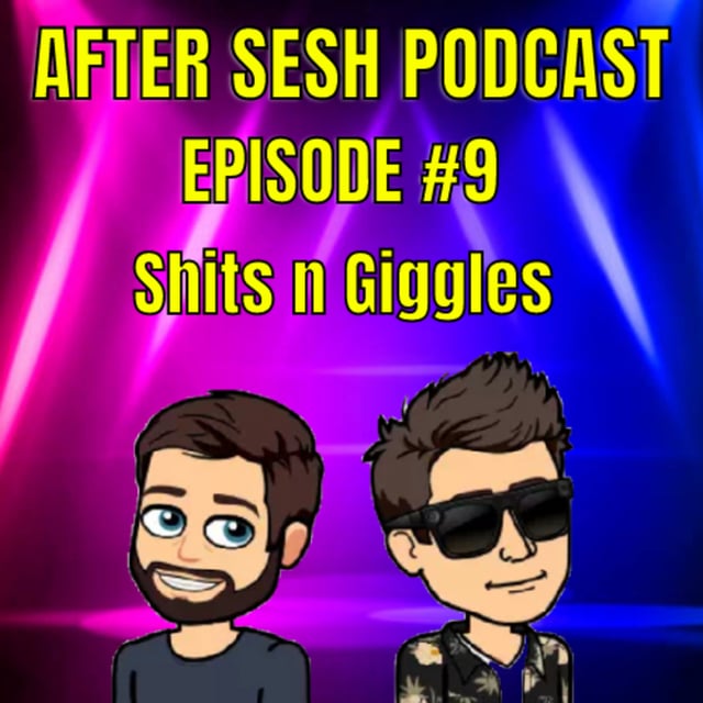 Episode #9 - Shits n Giggles image