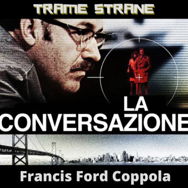 332 "La conversazione" di Francis Ford Coppola (1974)... chi sorveglia il sorvegliante? image