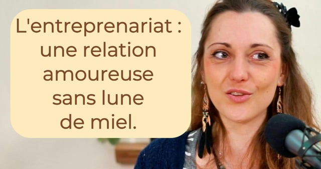 Épisode 121 - L'entreprenariat : une relation amoureuse option sans lune de miel, et toutes mes insécurités dans la face image