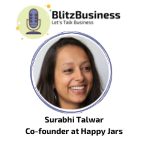 Happy Jars’s cofounder Surabhi Talwar Setting up a health brand, establishing a supply chain