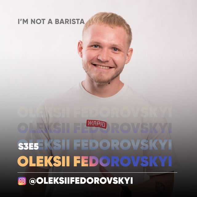 S3E5: Meet Oleksii Fedorovskyi, Ukraine Brewers Cup champ 2016 and 2020, let's talk about coffee in difficult times. image