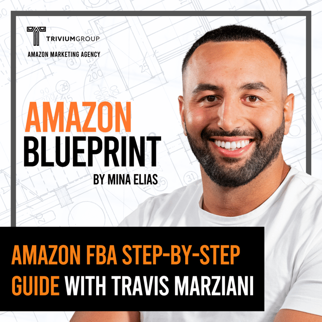 Amazon FBA Step-by-Step Guide with Travis Marziani image