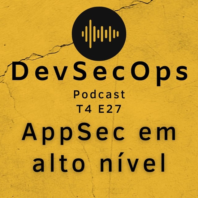 #27 - AppSec em alto nível image