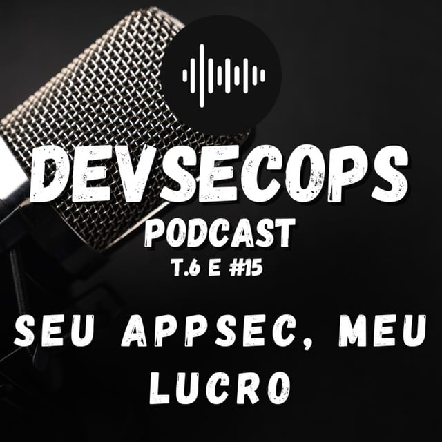 #06-15 - O seu AppSec é o meu lucro image