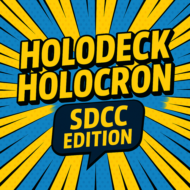 CLL #43 - Holodeck Holocron: SDCC Edition image