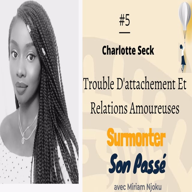 Episode 5: Trouble D'Attachement et Relations Amoureuses image