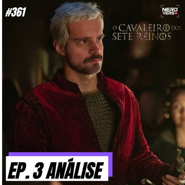 O CAVALEIRO DOS SETE REINOS - EP. 3 EXPLICADO - E Esse Plot Twist FINAL?? + Detalhes de Westeros #361 image