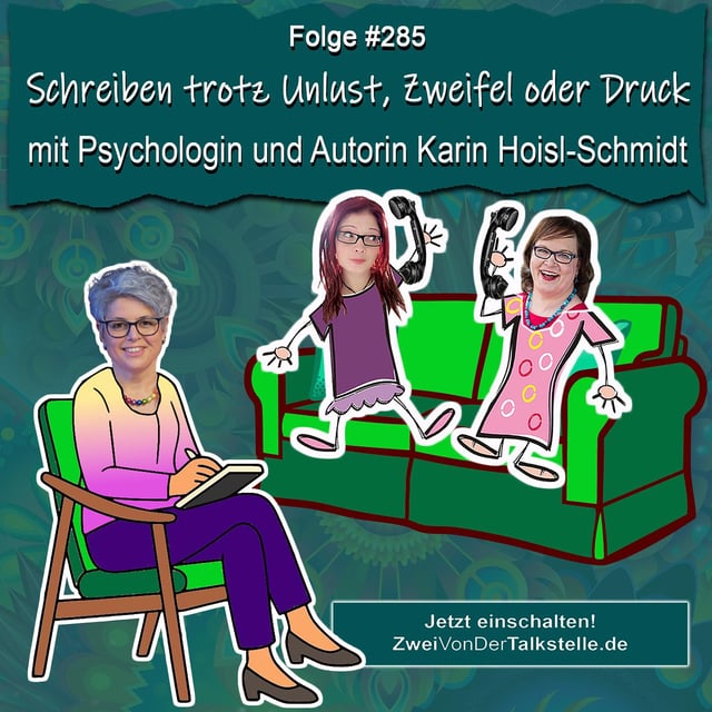 Schreiben trotz Unlust, Zweifel oder Druck – mit Psychologin und Autorin Karin Hoisl-Schmidt image