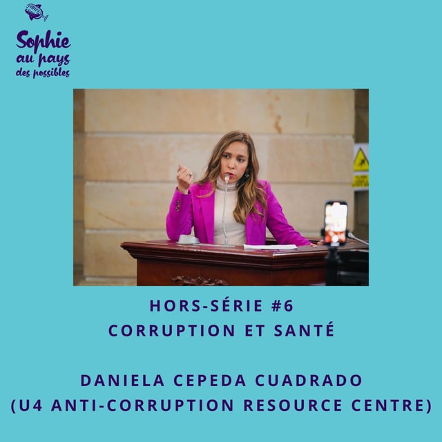Hors-série #6 Corruption et santé | Rencontre avec Daniela Cepeda Cuadrado image