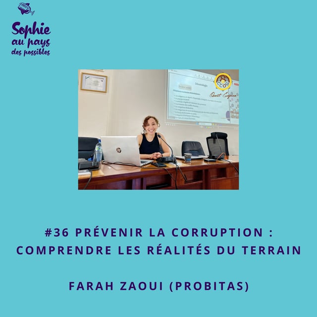 #36 Prévenir la corruption : comprendre les réalités du terrain avec Farah Zaoui, Probitas image