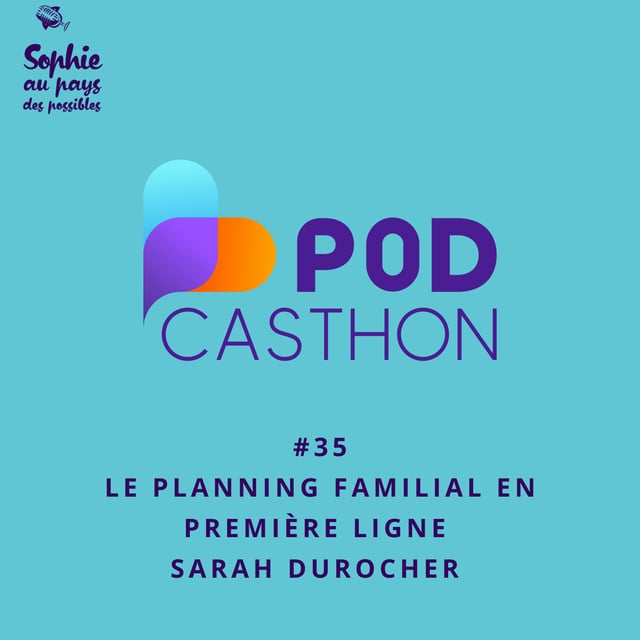 [Podcasthon] #35 Le Planning Familial en première ligne avec Sarah Durocher image