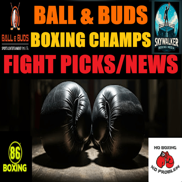 🥊 Boxing Champ Fight Picks & News featuring @BALLandBUDS @ClubberD @86Boxing @SkywalkerBoxingMedia @PapiChoonYayo (IG) image