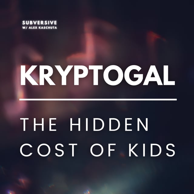 Kryptogal - The Hidden Cost of Kids image